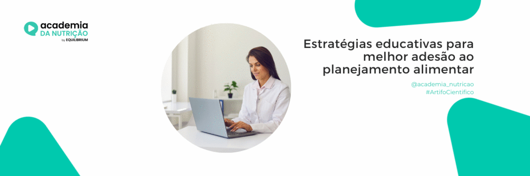 Estratégias educativas para melhor adesão ao planejamento alimentar