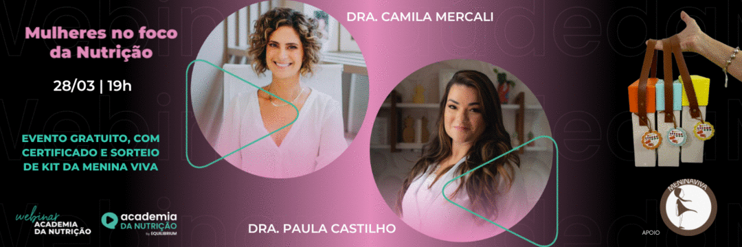 Nutricionista, vem saber mais do nosso Webinar GRATUITO "Mulheres no foco da Nutrição"